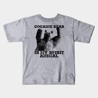 Cocaine Bear Is My Spirit Animal Kids T-Shirt